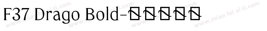 F37 Drago Bold字体转换